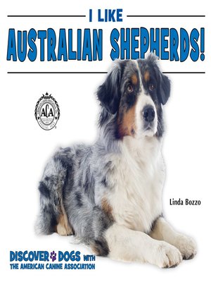 cover image of I Like Australian Shepherds!